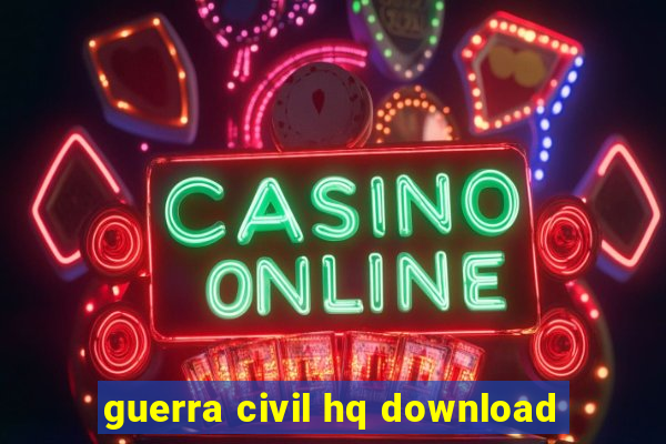 guerra civil hq download